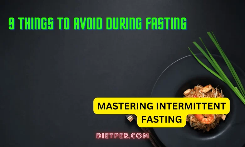 foods to avoid while intermittent fasting