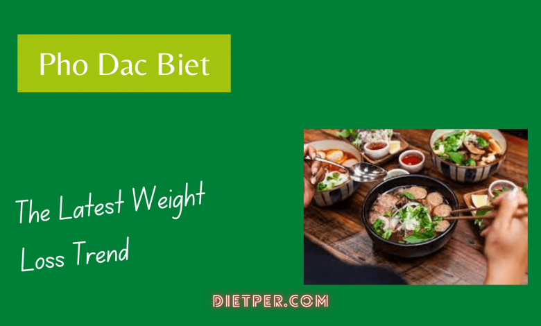 Pho Dac Diet